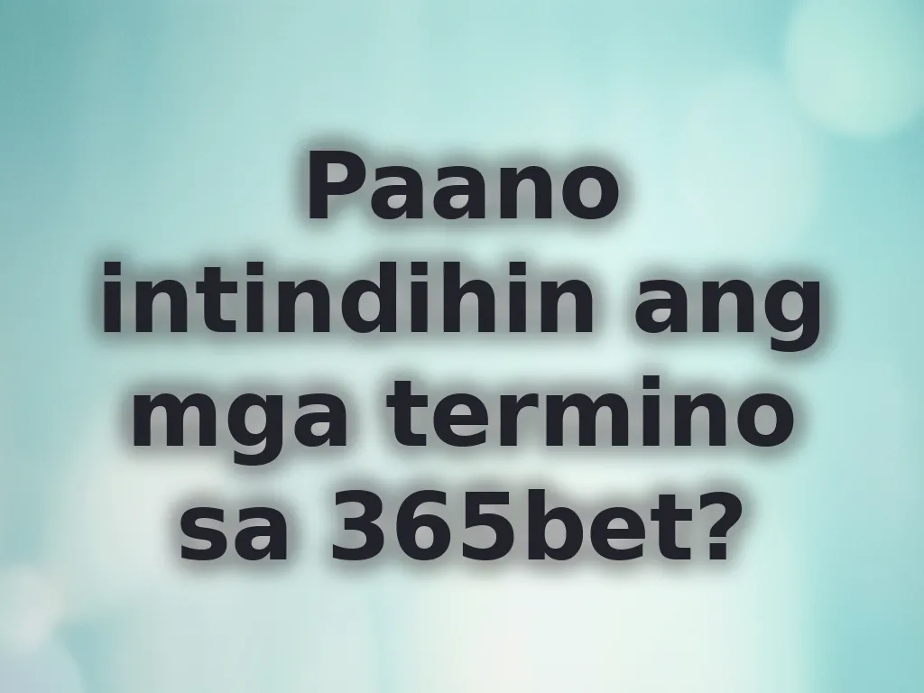 Kahulugan ng mga termino